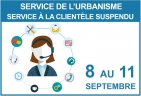 8 au 11 septembre | Suspension temporaire du service à la clientèle du Service de l’urbanisme 