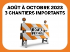 Août à novembre 2023 | 3 chantiers importants