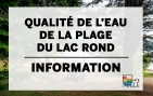 Qualité de l’eau de la plage du lac rond