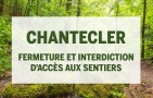Fermeture et interdiction d'accès aux sentiers du Chantecler