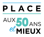 Journée Place aux 50 ans et mieux