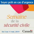 5 au 11 mai 2019 | Semaine de la sécurité civile – capsules de prévention