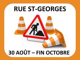 Du 30 août à la fin octobre | Travaux rue St-Georges