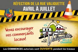 Travaux rue Valiquette | Les commerces sont ouverts!