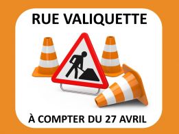 27 avril - Début des travaux sur la rue Valiquette
