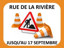 Jusqu’au 17 septembre | Travaux de réfection et fermeture complète | rue de la Rivière