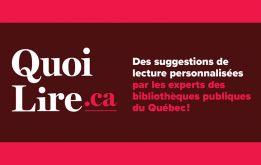La nouvelle plateforme QuoiLire.ca | Des suggestions de lecture personnalisées en ligne!