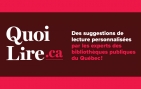 La nouvelle plateforme QuoiLire.ca | Des suggestions de lecture personnalisées en ligne!